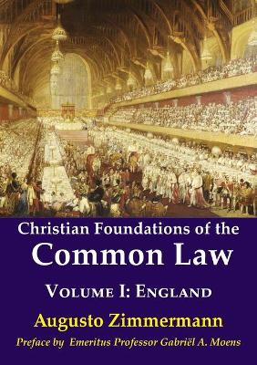 Christian Foundations of the Common Law: Volume 1: England book