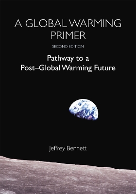 A Global Warming Primer: Pathway to a Post-Global Warming Future book