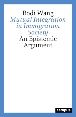 Mutual Integration in Immigration Society: An Epistemic Argument book