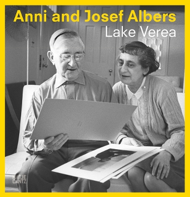 Anni and Josef Albers: By Lake Verea book