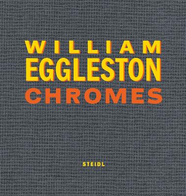 William Eggleston: Chromes book