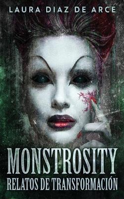 Monstrosity - Relatos de Transformación book