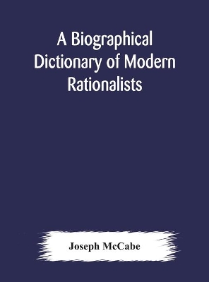 A biographical dictionary of modern rationalists book