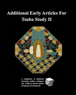 Additional Early Articles For Tsuba Study II book