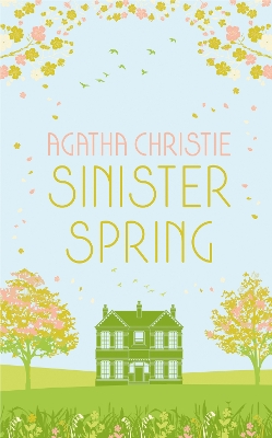 SINISTER SPRING: Murder and Mystery from the Queen of Crime book