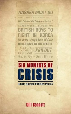 Six Moments of Crisis by Gill Bennett