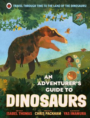 An Adventurer's Guide to Dinosaurs book