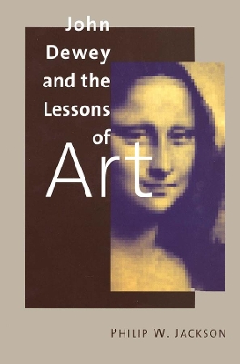 John Dewey and the Lessons of Art book