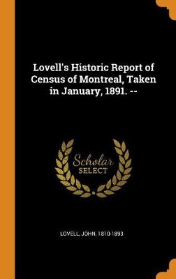 Lovell's Historic Report of Census of Montreal, Taken in January, 1891. -- book