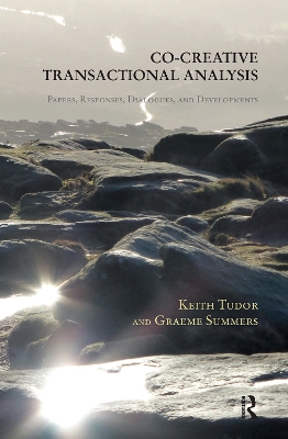 Co-Creative Transactional Analysis: Papers, Responses, Dialogues, and Developments book