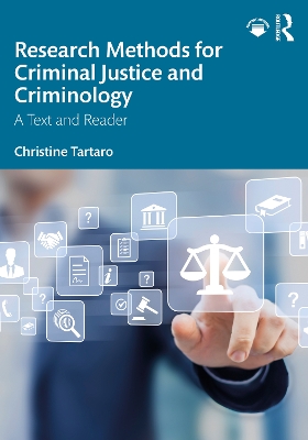 Research Methods for Criminal Justice and Criminology: A Text and Reader by Christine Tartaro