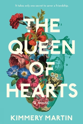 The The Queen Of Hearts by Kimmery Martin