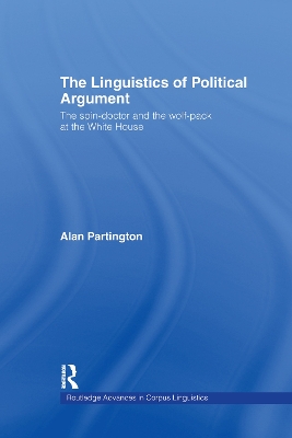 Linguistics of Political Argument by Alan Partington
