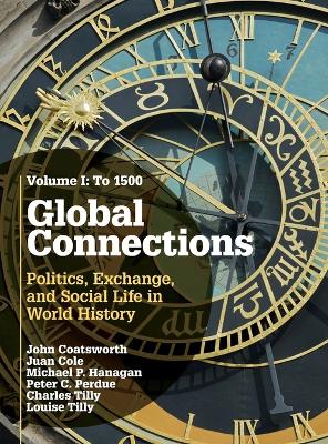 Global Connections: Volume 1, To 1500 by John Coatsworth