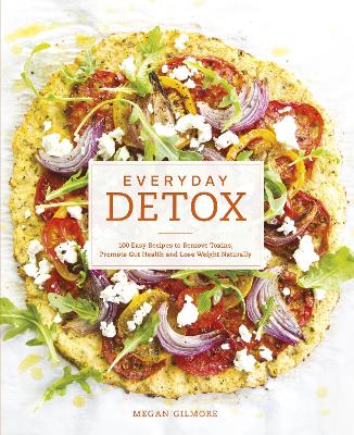 Everyday Detox by Megan Gilmore