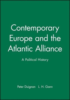 Contemporary Europe and the Atlantic Alliance by Peter Duignan