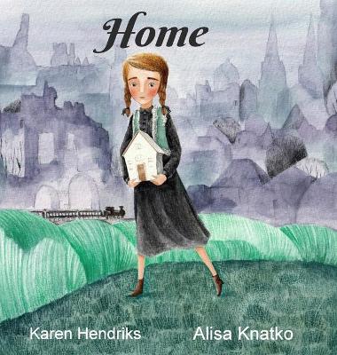 Home by Karen Hendriks