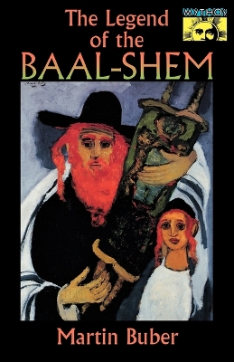 The Legend of the Baal-Shem by Martin Buber