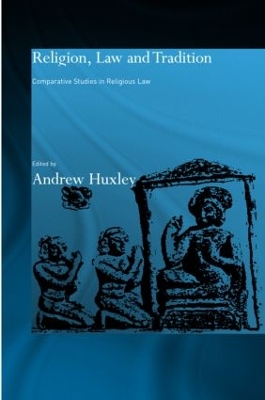 Religion, Law and Tradition by Andrew Huxley
