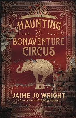 The Haunting at Bonaventure Circus book