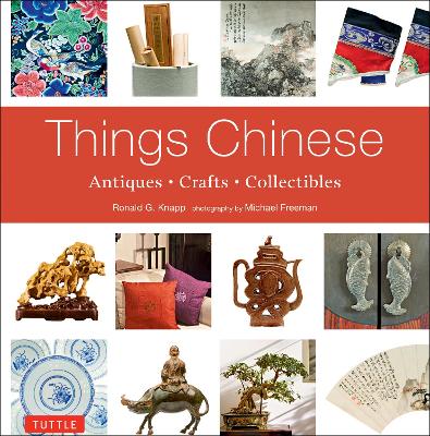 Things Chinese by Ronald G. Knapp