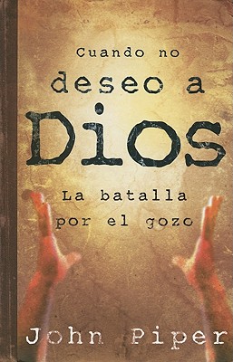 Cuando No Deseo a Dios book