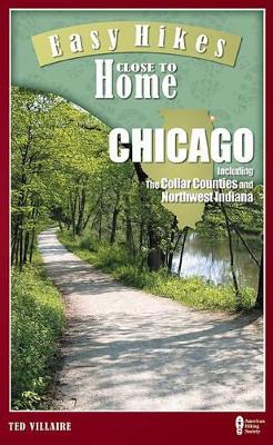 Easy Hikes Close to Home: Chicago book