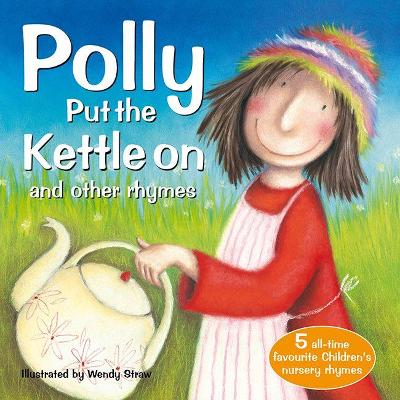 Polly Put the Kettle on and Other Rhymes book