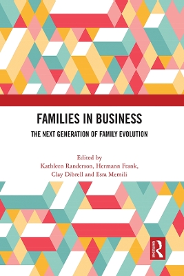 Families in Business: The Next Generation of Family Evolution by Kathleen Randerson