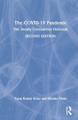 The COVID-19 Pandemic: The Deadly Coronavirus Outbreak by Tapas Kumar Koley