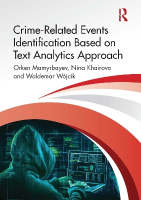 Crime-Related Events Identification Based on Text Analytics Approach book