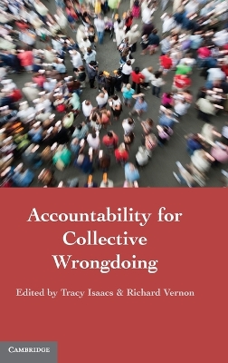 Accountability for Collective Wrongdoing by Tracy Isaacs