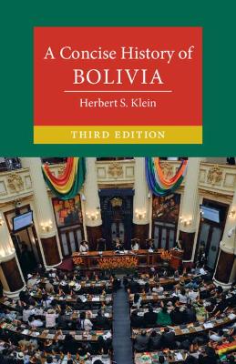 A A Concise History of Bolivia by Herbert S. Klein