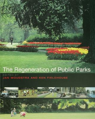 The The Regeneration of Public Parks by Ken Fieldhouse