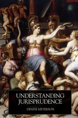 Understanding Jurisprudence by Denise Meyerson