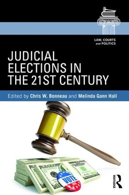 Judicial Elections in the 21st Century by Chris W. Bonneau