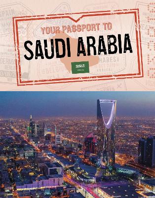 Your Passport to Saudi Arabia by Golriz Golkar