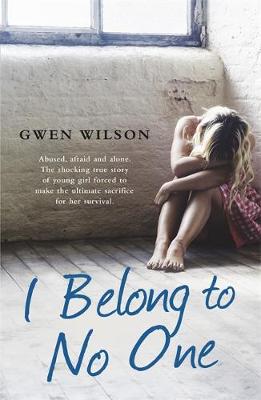 I Belong to No One by Gwen Wilson
