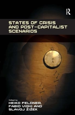 States of Crisis and Post-Capitalist Scenarios by Heiko Feldner