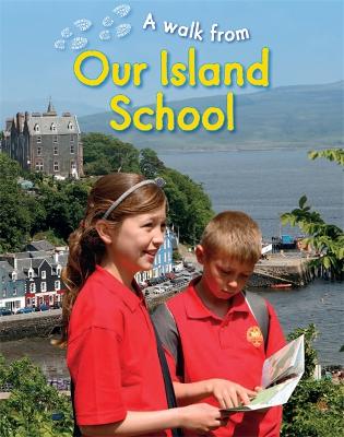 A Walk From Our Island School by Deborah Chancellor