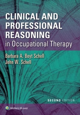 Clinical and Professional Reasoning in Occupational Therapy book