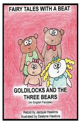 Goldilocks and the Three Bears: Retold English fairytale in rhyme book