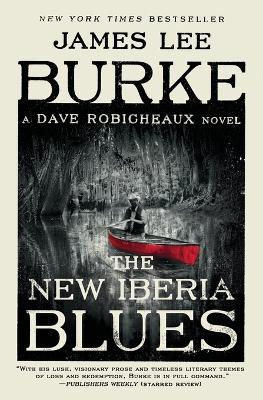 The New Iberia Blues: A Dave Robicheaux Novel by James Lee Burke