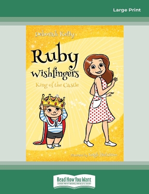 Ruby Wishfingers (book 4): King of the Castle by Deborah Kelly Hedstrom
