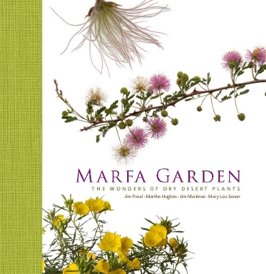 Marfa Garden: The Wonders of Dry Desert Plants book