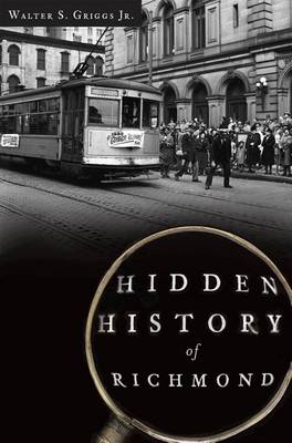 Hidden History of Richmond book