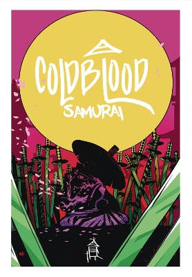 Cold Blood Samurai Volume 1 book