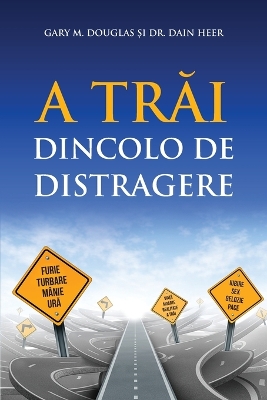 A Trăi Dincolo De Distragere (Romanian) book
