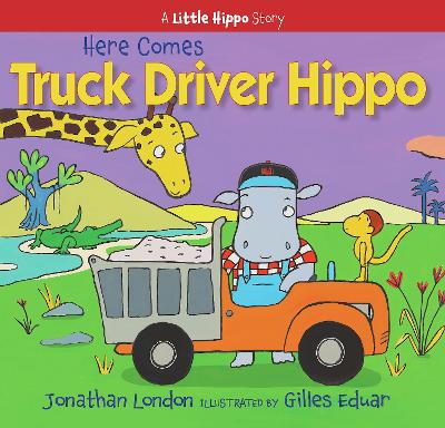 Here Comes Truck Driver Hippo book