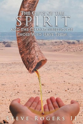 The Gifts of the Spirit and the Characteristics of Those Who Have Them book